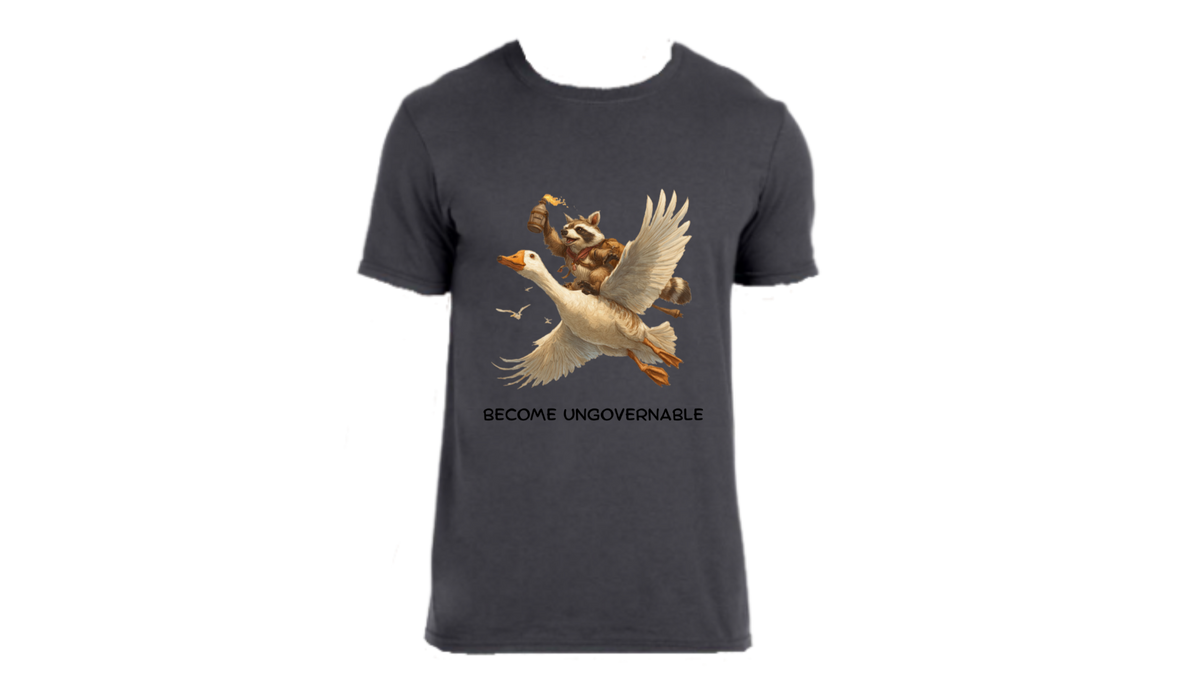 Charcoal colored shirt with a racoon on a goose flying with text below that says become ungovernable.