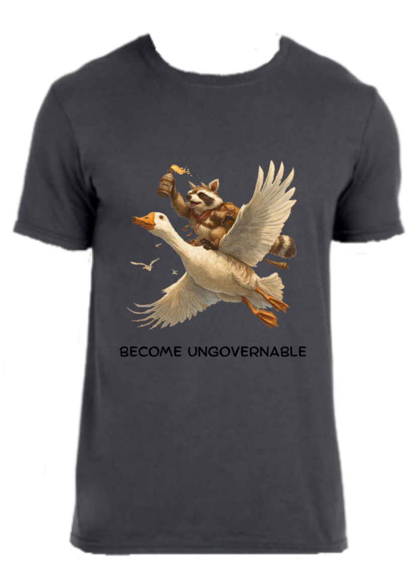 Charcoal colored shirt with a raccoon on a goose flying with text below that says become ungovernable.