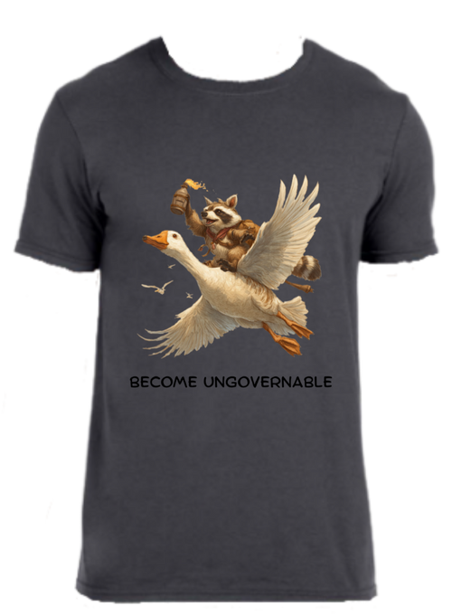 Charcoal colored shirt with a raccoon on a goose flying with text below that says become ungovernable.