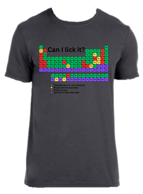 Periodic table shirt labeled in color coded degree of severity of being licked and have negative impact on health. All elements are inherently unadvised to a humorous degree. - Grey variant with dark text