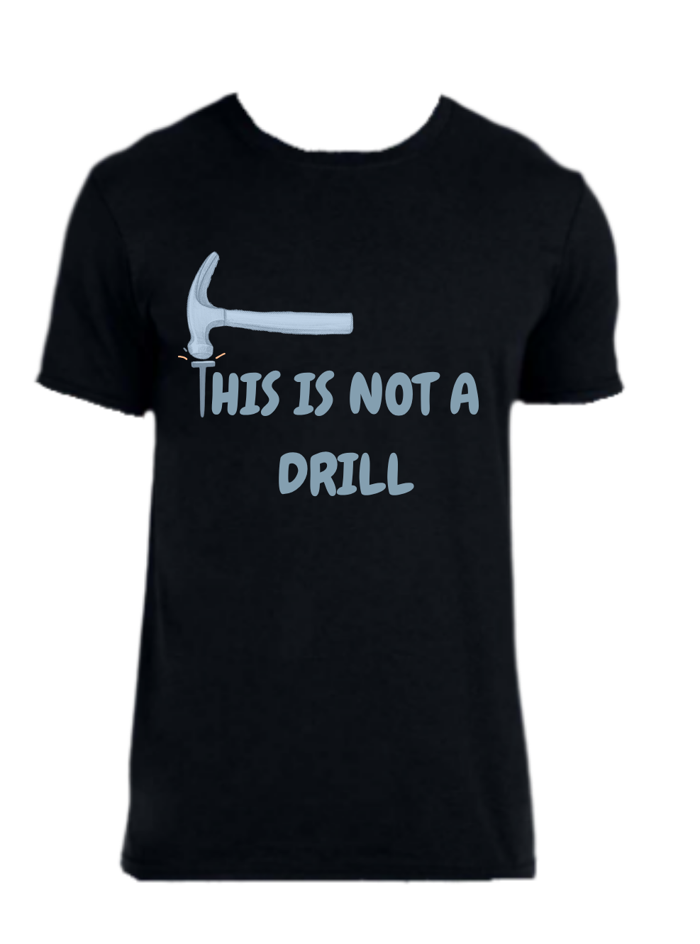 Hammer hitting a T shaped nail that is connected into a string of words that says "This is not a drill" - Dark variant